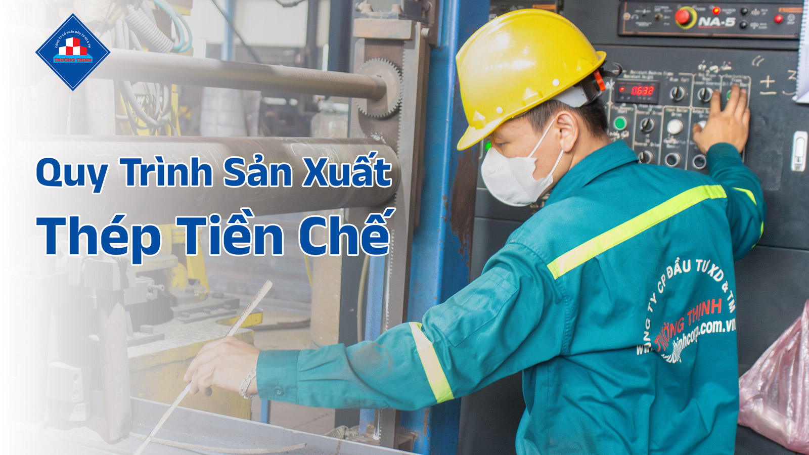 Quy trình sản xuất kết cấu thép hoàn chỉnh tại Trường Thịnh Corp