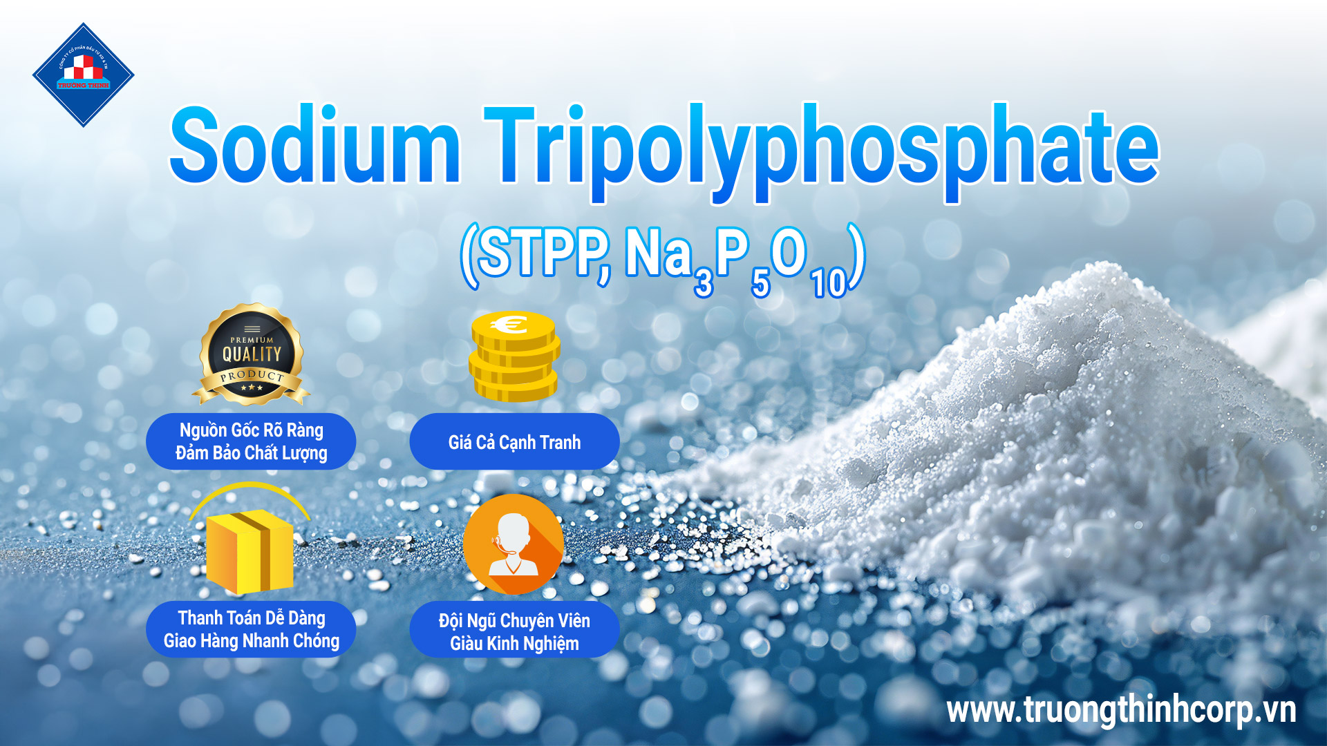 Nhà Cung Cấp Sodium Tripolyphosphate Uy Tín Và Chất Lượng Hàng Đầu Hiện Nay