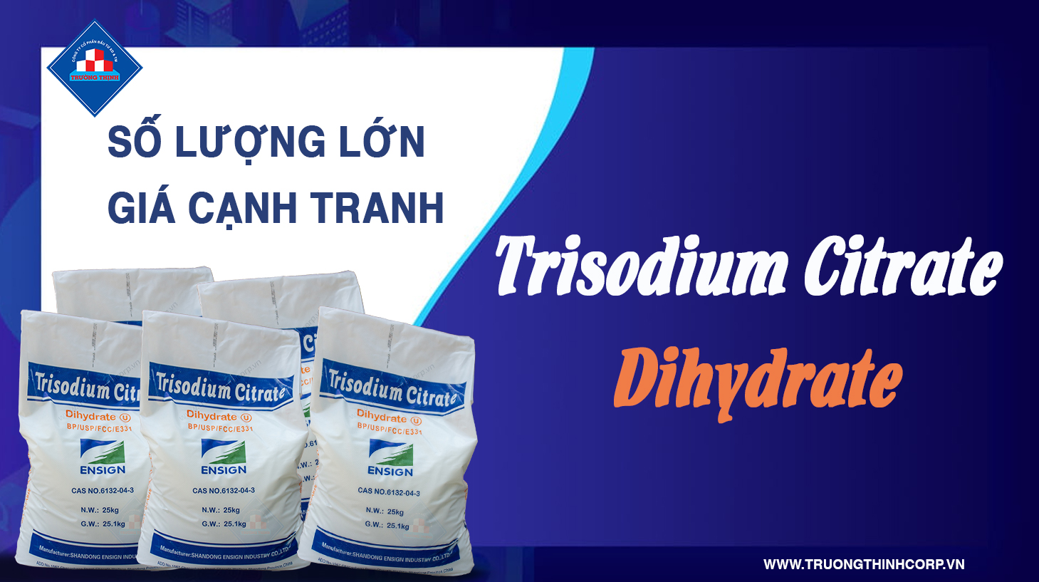 Cung Cấp Trisodium Citrate Dihydrate Số Lượng Lớn Với Giá Cả Cạnh Tranh