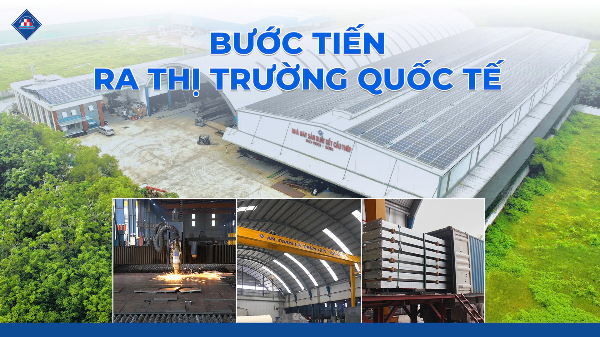 Xuất khẩu kết cấu thép - Bước tiến ra thị trường quốc tế