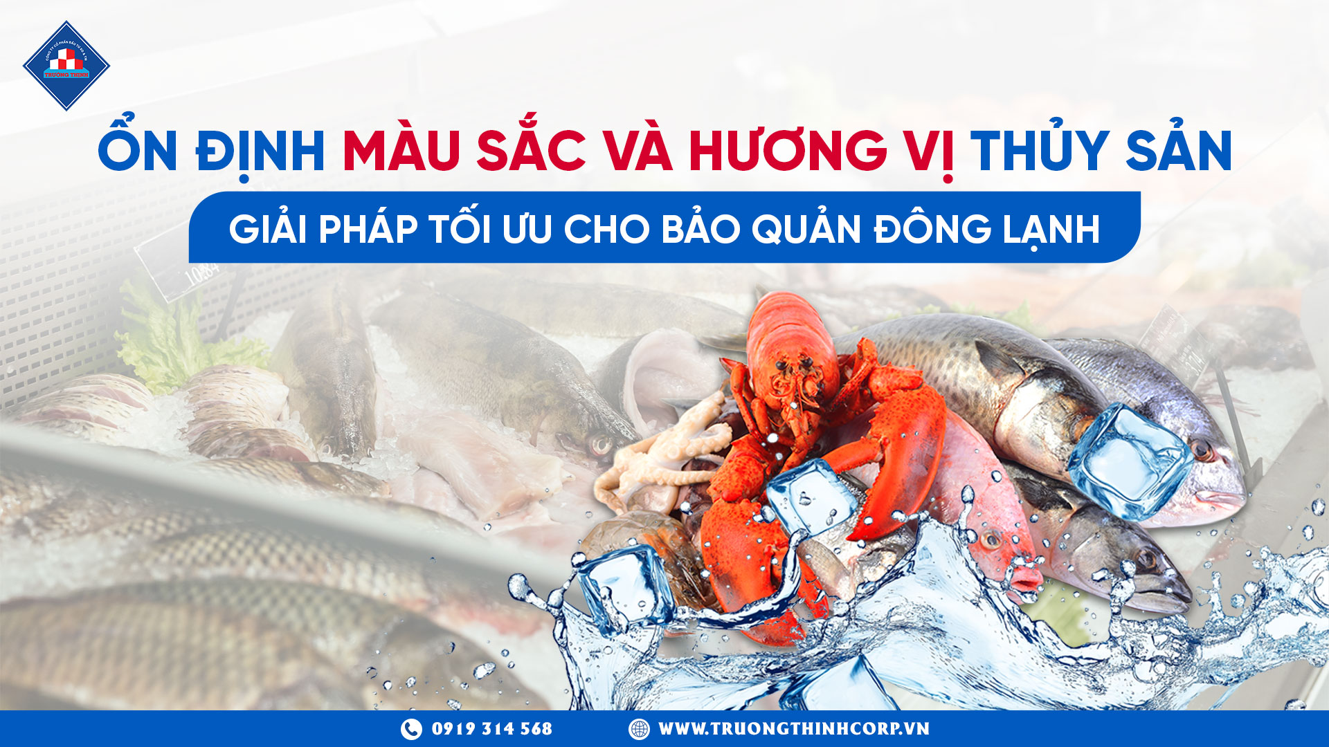 Ổn định màu sắc và hương vị thủy sản - Giải pháp tối ưu cho bảo quản đông lạnh