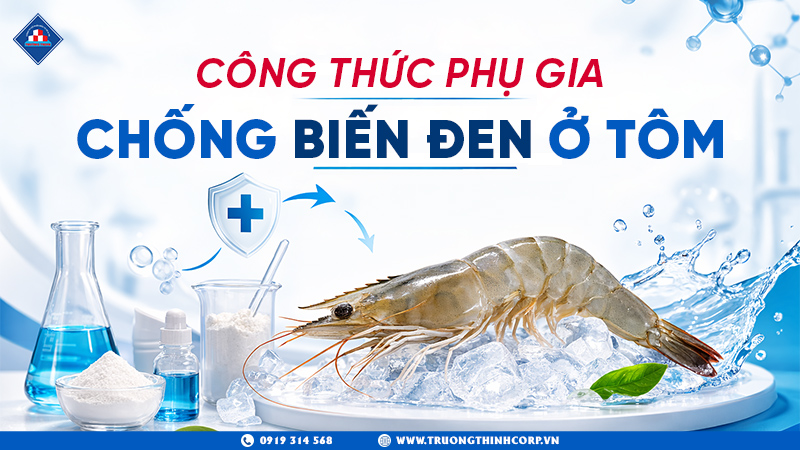 Công Thức Phụ Gia Chống Biến Đen Ở Tôm