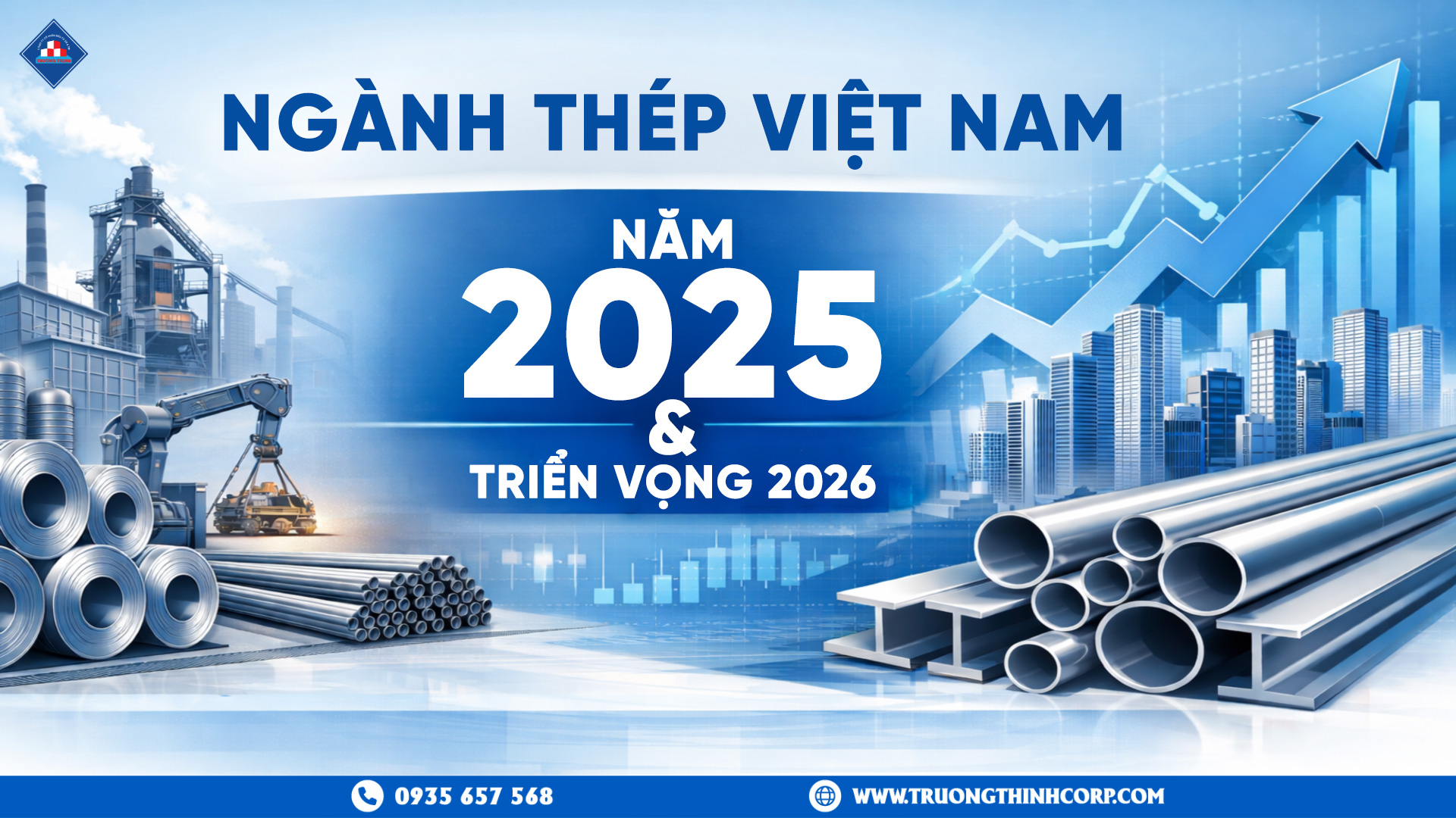 Ngành Thép Việt Nam Năm 2025 Và Triển Vọng 2026