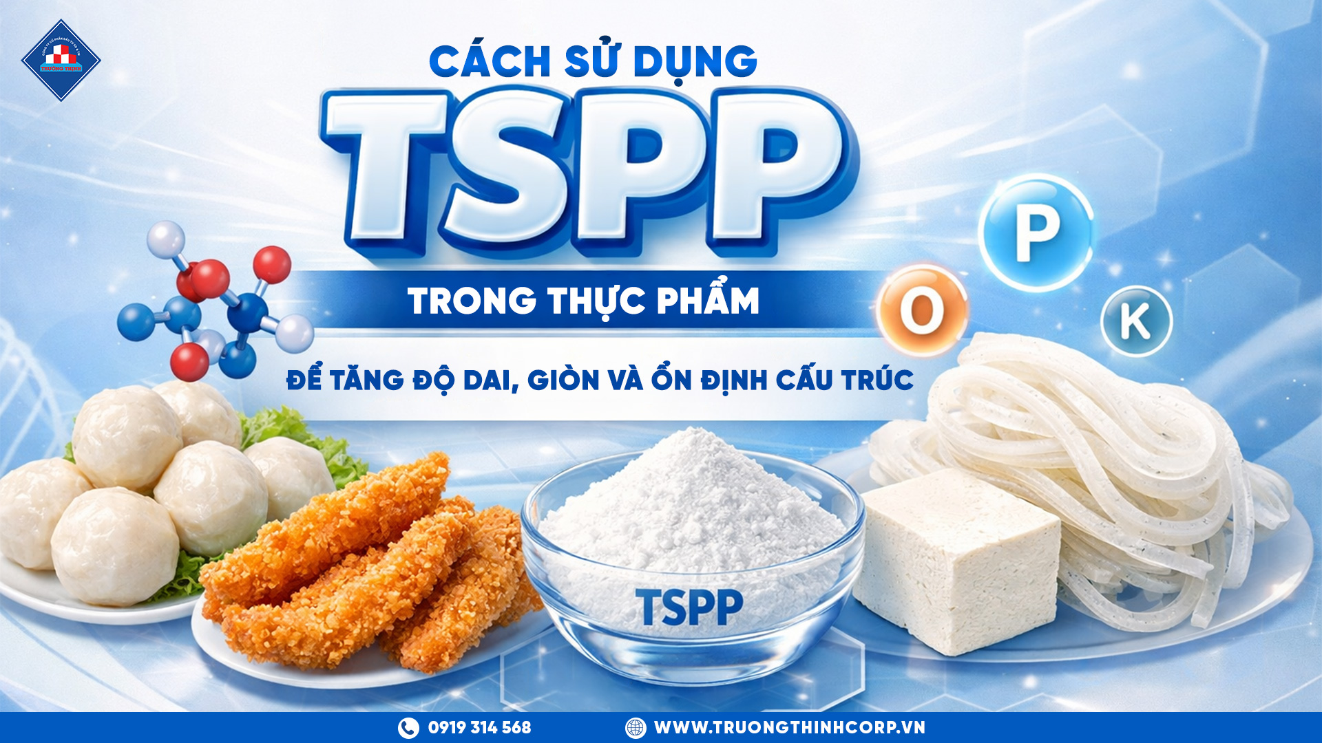 Cách Sử Dụng TSPP Trong Thực Phẩm Để Tăng Độ Dai, Giòn Và Ổn Định Cấu Trúc