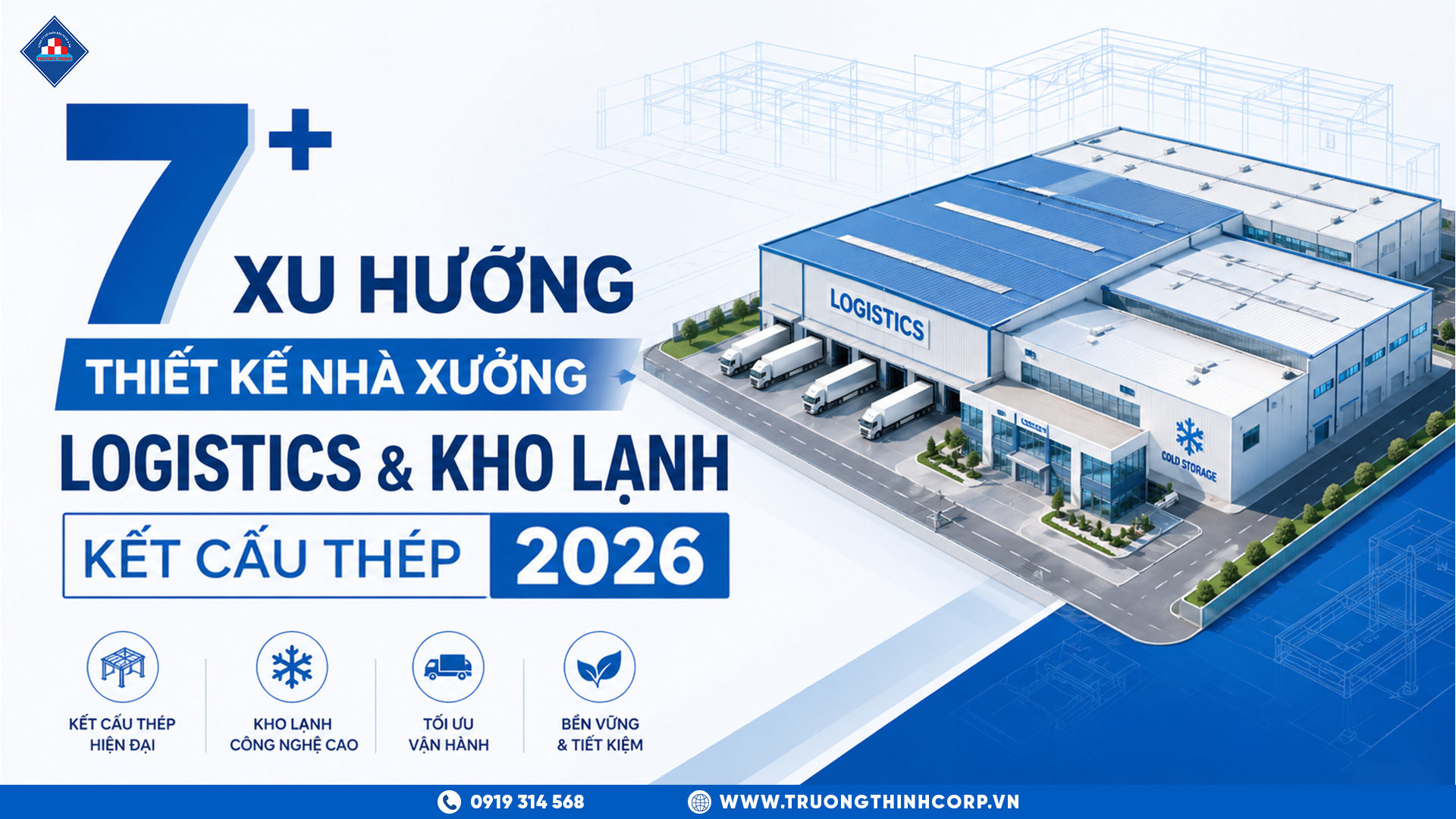 7+ Xu Hướng Thiết Kế Nhà Xưởng Logistics & Kho Lạnh Kết Cấu Thép 2026